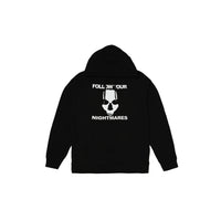 Follow Your Nightmares Hoodie
